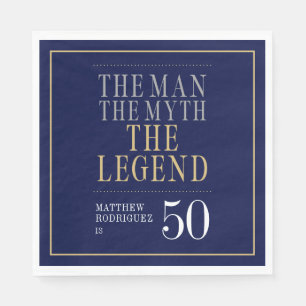 The Man The Myth The Legend 50th Birthday Napkins
