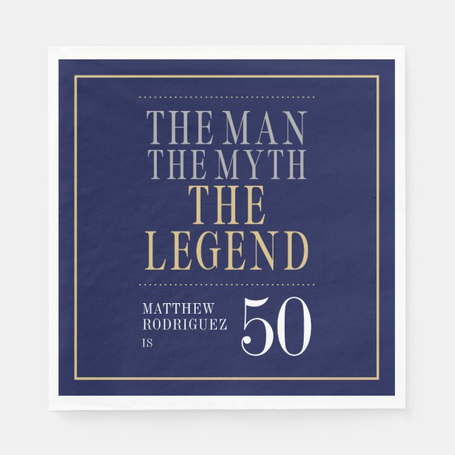 The Man The Myth The Legend 50th Birthday  Napkins (Front)