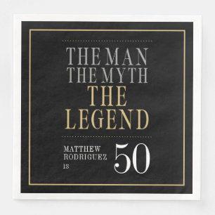 The Man The Myth The Legend 50th Birthday Paper Dinner Napkins