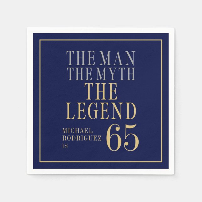 The Man The Myth The Legend 65th Birthday Napkins (Front)