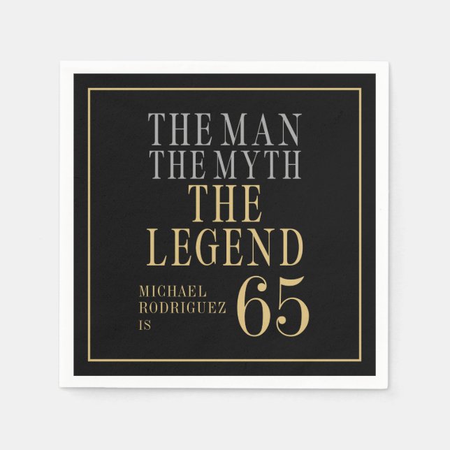 The Man The Myth The Legend 65th Birthday Napkins (Front)