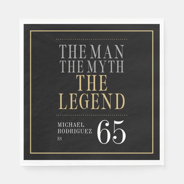 The Man The Myth The Legend 65th Birthday Napkins (Front)