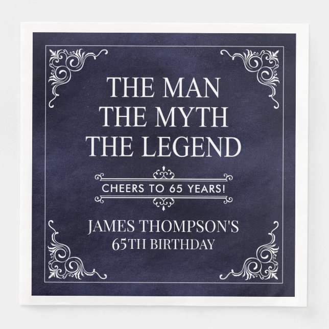 The Man The Myth The Legend 65th Birthday Paper Dinner Napkins (Front)