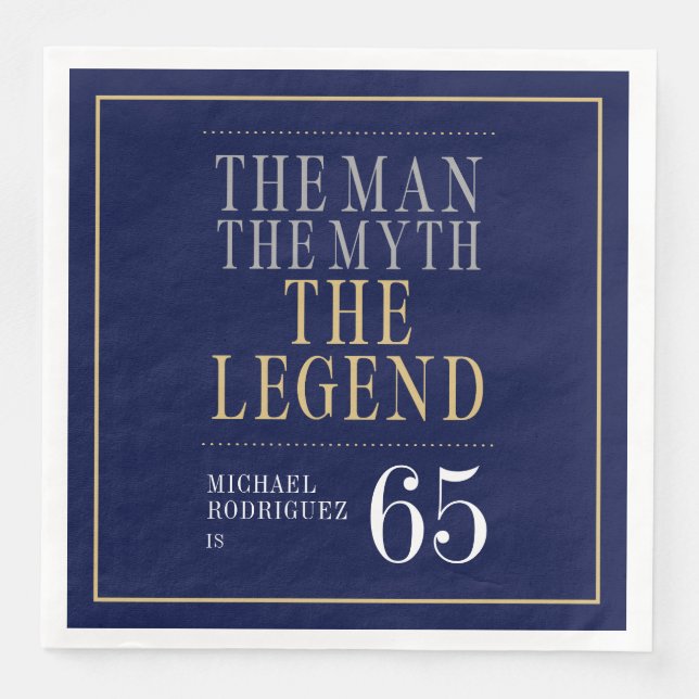 The Man The Myth The Legend 65th Birthday  Paper Dinner Napkins (Front)