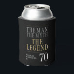 The Man The Myth The Legend 70th Birthday Can Cooler<br><div class="desc">His life has been a great adventure! These fabulous black men's 70th birthday can coolers that say "The Man The Myth The Legend" in a classic font in silver and gold are perfect for celebrating the special man in your life's 70th birthday. These can coolers are trendy, stylish, modern and...</div>