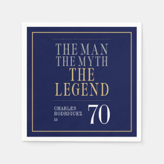 The Man The Myth The Legend 70th Birthday  Napkins
