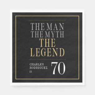 The Man The Myth The Legend 70th Birthday Napkins