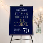 The Man The Myth The Legend 70th Birthday Welcome Foam Board<br><div class="desc">His life has been a great adventure! This fabulous navy blue men's 70th birthday welcome sign that says "The Man The Myth The Legend" in a classic font in silver and gold would be perfect for asking people to join you as you celebrate the man in your life's 70th birthday....</div>