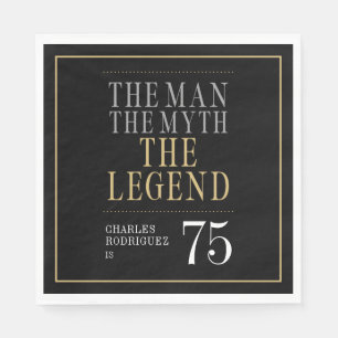 The Man The Myth The Legend 75th Birthday Napkins