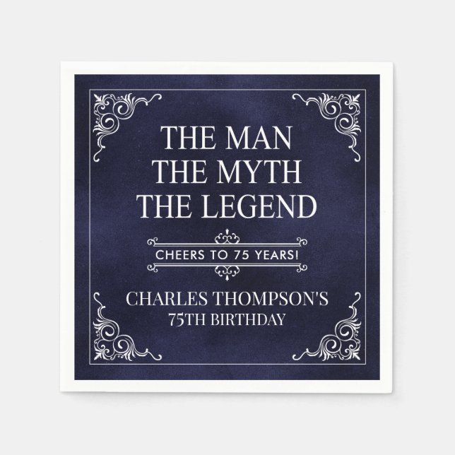 The Man The Myth The Legend 75th Birthday Napkins (Front)