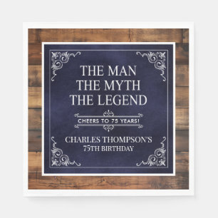 The Man The Myth The Legend 75th Birthday Napkins