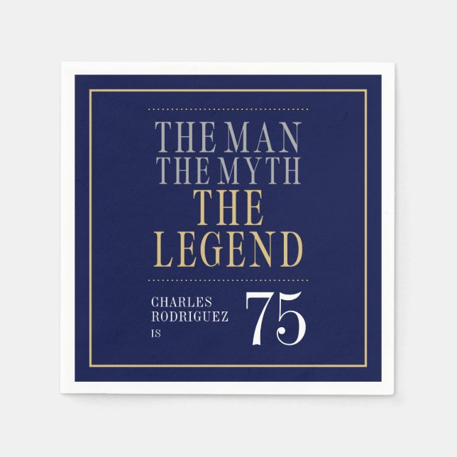 The Man The Myth The Legend 75th Birthday  Napkins (Front)