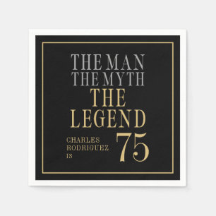 The Man The Myth The Legend 75th Birthday Napkins
