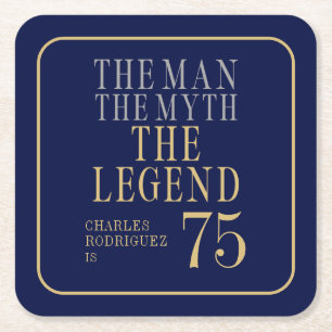 The Man The Myth The Legend 75th Birthday Square Paper Coaster