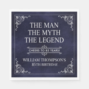 The Man The Myth The Legend 85th Birthday Napkins