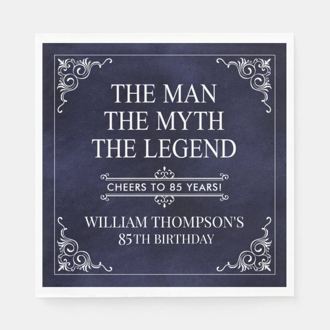 The Man The Myth The Legend 85th Birthday Napkins (Front)