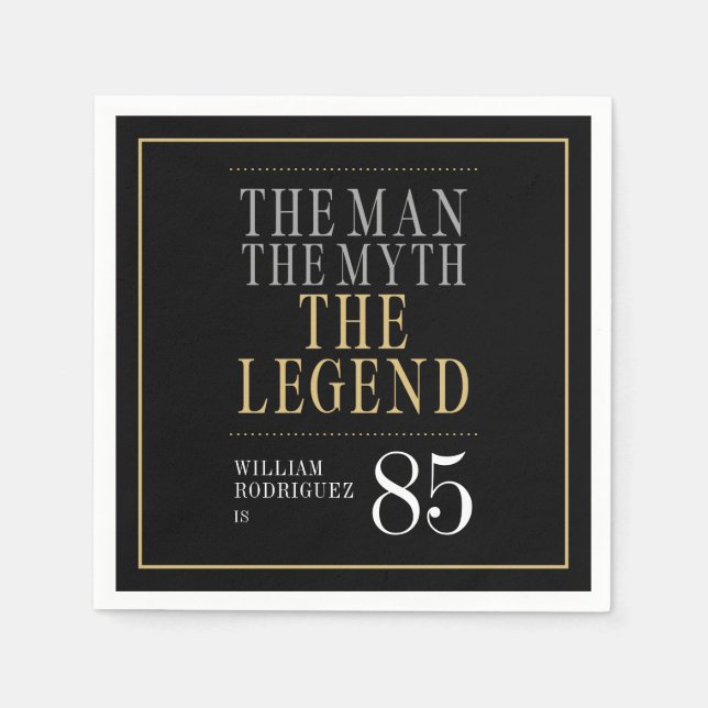The Man The Myth The Legend 85th Birthday Napkins (Front)