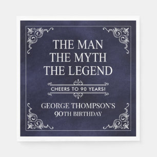 The Man The Myth The Legend 90th Birthday Napkins