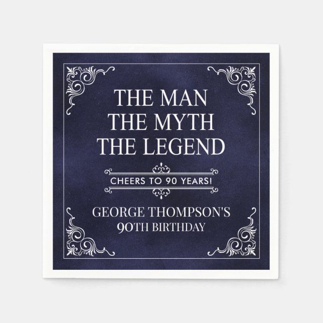 The Man The Myth The Legend 90th Birthday Napkins (Front)