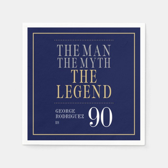 The Man The Myth The Legend 90th Birthday  Napkins (Front)