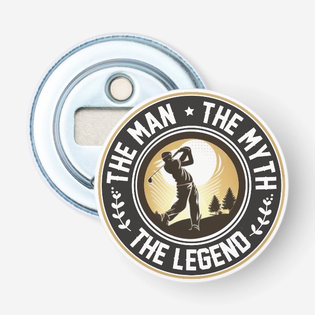 The Man The Myth The Legend Bottle Opener (Front)