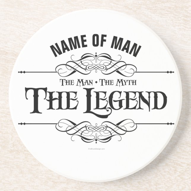 The Man, The Myth, The Legend Coaster (Front)
