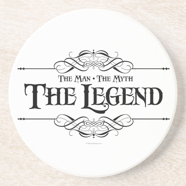 The Man, The Myth, The Legend Coaster (Front)