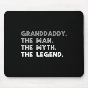 The Man The Myth The Legend Cool Grand-daddy Mouse Pad