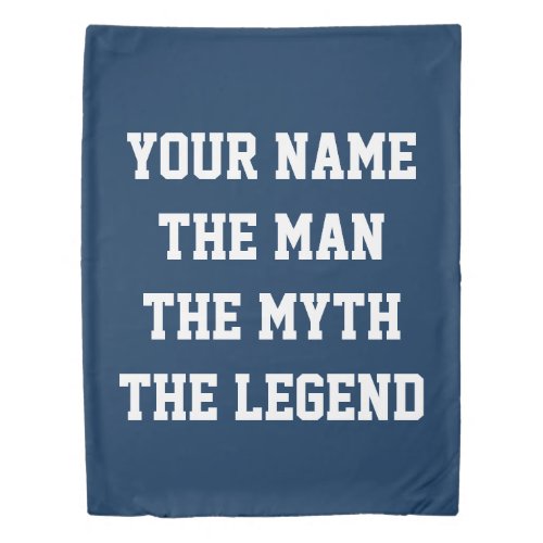 The man the myth the legend custom twin size duvet cover