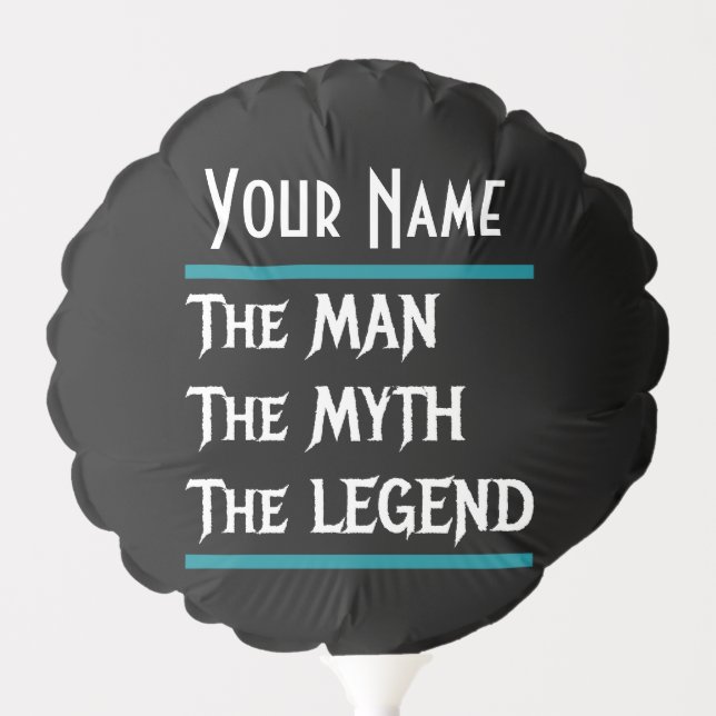 The Man The Myth The Legend  Customize Personalize Balloon (Front)