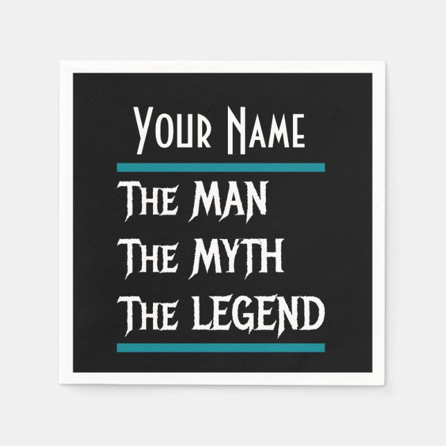The Man The Myth The Legend  Customize Personalize Napkins (Front)