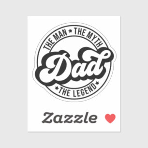 The man, the myth, the legend, dad, father, daddy, sticker