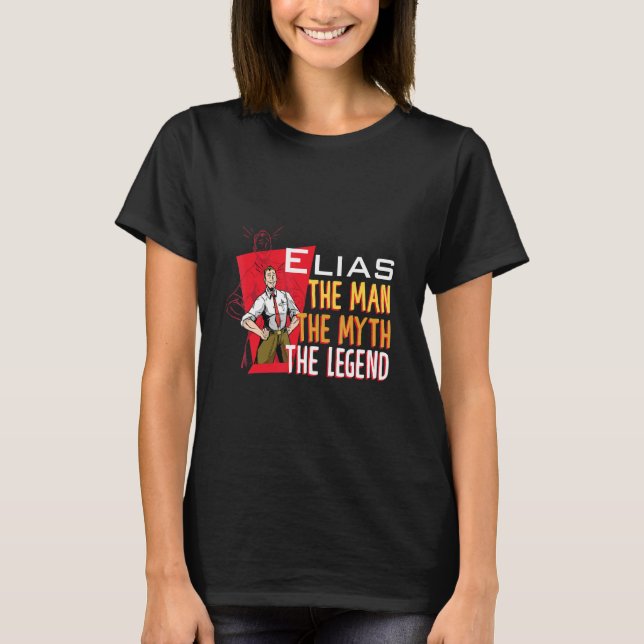 The man the myth the legend Elias T-Shirt (Front)
