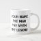 THE MAN THE MYTH THE LEGEND extra large jumbo mug