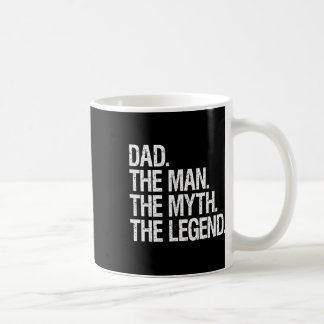 The Man The Myth The Legend Funny Fathers Gift Coffee Mug