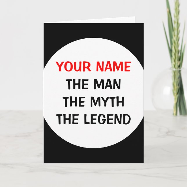 The man The myth The legend greeting card for men (Front)