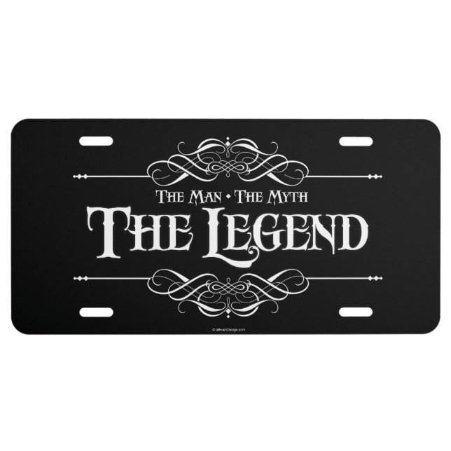 The Man, The Myth, The Legend License Plate (Front)
