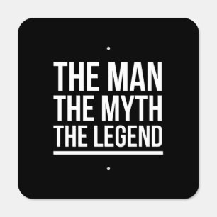 The man the myth the legend metal sign
