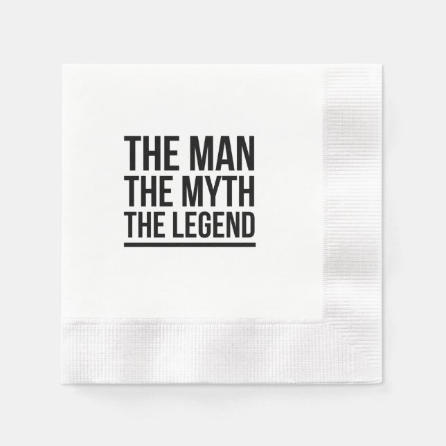 The man the myth the legend napkins (Front)