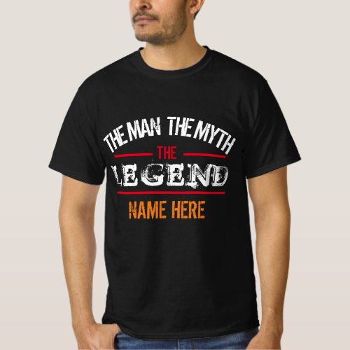 THE MAN THE MYTH THE LEGEND PERSONALIZED T_Shirt