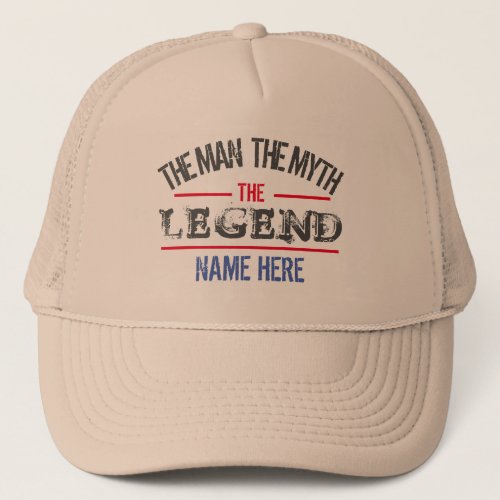 THE MAN THE MYTH THE LEGEND PERSONALIZED  TRUCKER  TRUCKER HAT