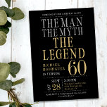 The Man The Myth The Legend Surprise 60th Birthday Invitation<br><div class="desc">His life has been a great adventure! This fabulous black men's 60th birthday surprise party invitation that says "The Man The Myth The Legend" in a classic font in silver and gold would be perfect for asking people to join you as you celebrate the man in your life's 60th birthday....</div>
