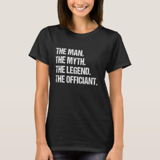 The Man The Myth The Legend The Officiant Vintage T-Shirt