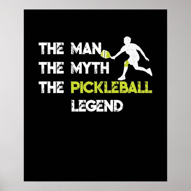 The Man The Myth The Pickleball Legend Poster (Front)