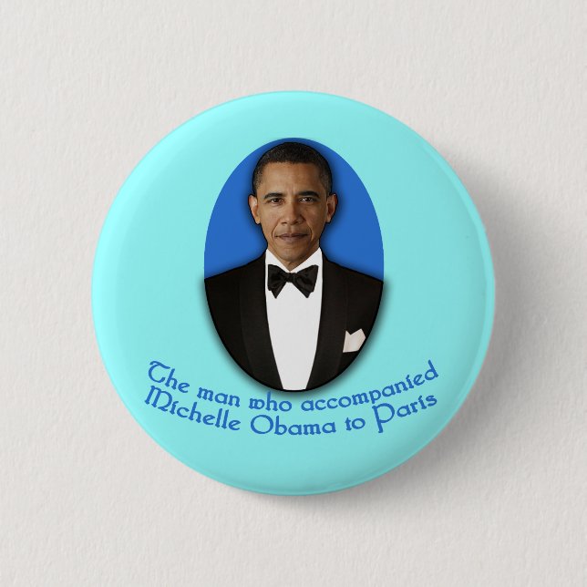 The Man Who Accompanied Michelle Obama to Paris Pinback Button (Front)