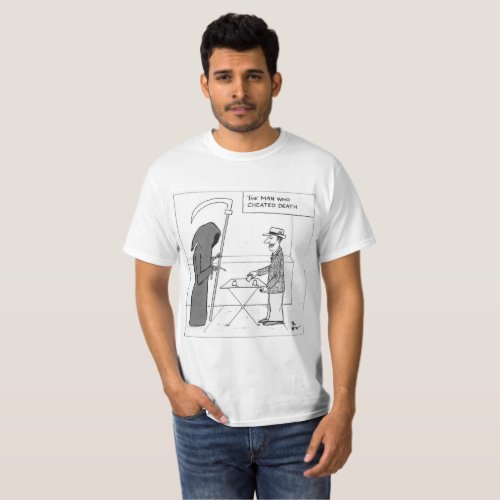 The man who cheated death T_Shirt