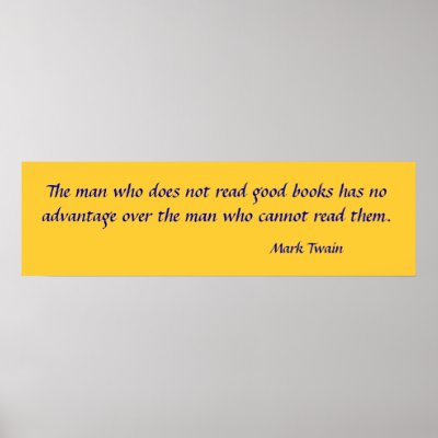 The man who does not read good books has no advposters