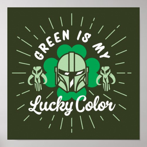 The Mandalorian Green is my Lucky Color Poster