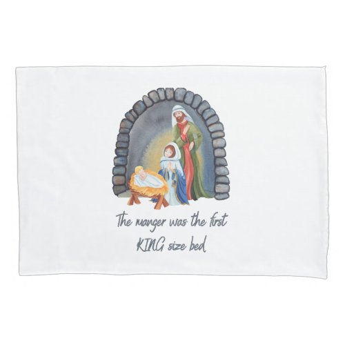 The Manger is the First King size bed Pillow Case