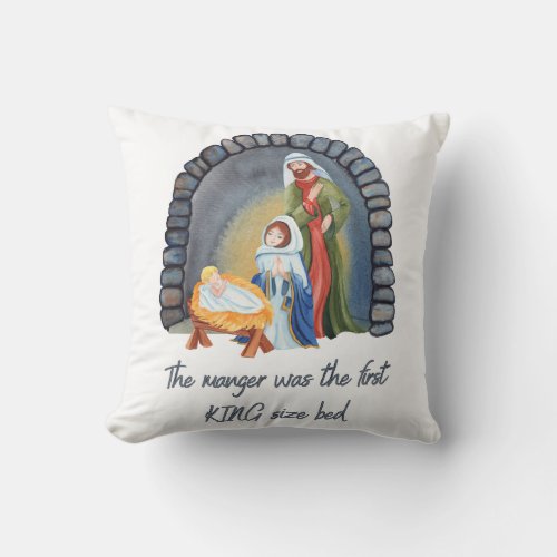The Manger is the First King size bed Throw Pillow
